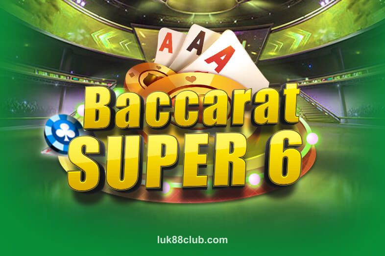 Hình ảnh game Baccarat Super 6 tại luk88club